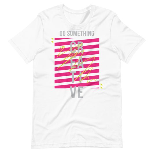 Do Something Unisex t-shirt
